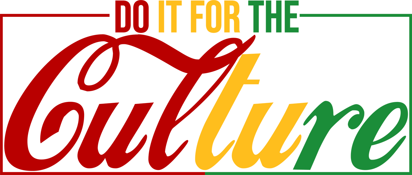 Do it for the Culture